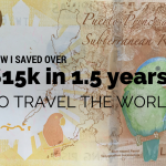 How I saved over $15k in 1.5 years to travel the world