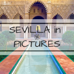 Sevilla in Pictures: Colors and Architecture Galore